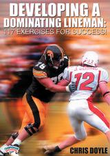 Developing a Dominating Lineman: 117 Exercises for Success!