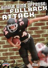 The Single Wing Offense: The Fullback Attack