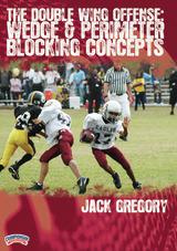 The Double Wing Offense: Wedge and Perimeter Blocking Concepts