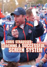 Chris Strausser: Coaching a Successful Screen System and Team Run Game