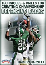 Techniques & Drills for Creating Championship Defensive Backs                                                               