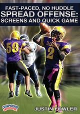 Fast-Paced, No Huddle Spread Offense: Screens and Quick Game