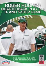 Roger Hughes: Quarterback Play in a 3- and 5-Step Game