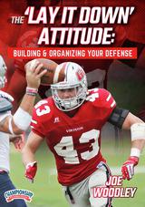 The 'Lay it Down' Attitude: Building & Organizing Your Defense