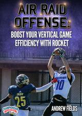 Air Raid Offense: Boost Your Vertical Game Efficiency with Rocket