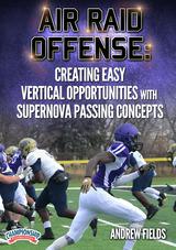 Air Raid Offense: Creating Easy Vertical Opportunities with Supernova Passing Concepts