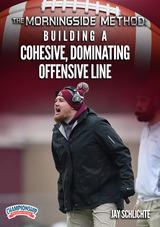 The Morningside Method: Building a Cohesive, Dominating Offensive Line