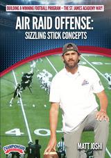 Air Raid Offense: Sizzling Stick Concepts                                                                                       