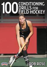 100 Conditioning Drills for Field Hockey
