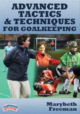 Advanced Tactics & Techniques for Goalkeeping