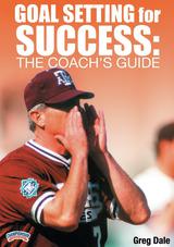 Goal Setting for Success: The Coach's Guide