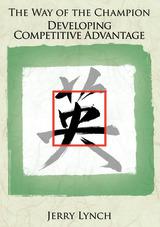 The Way of the Champion: Developing Competitive Advantage
