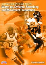 Cutting Edge Speed and Agility: Warm-up, Dynamic Stretching and Movement Preparation