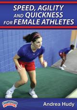 Speed, Agility and Quickness for Female Athletes