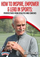 How to Inspire, Empower and Lead in Sports: Perspectives from Athletes and Coaches