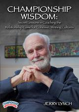 Championship Wisdom: Secret Lessons in Coaching the Relationship Game for Cohesive, Winning Cultures