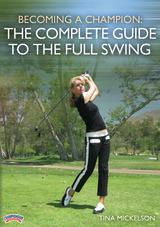 Becoming a Champion: The Complete Guide to the Full Swing                                                                       