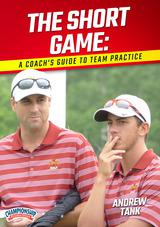 The Short Game: A Coach's Guide to Team Practice