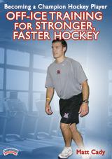 Becoming a Champion Hockey Player: Off-Ice Training for Stronger, Faster Hockey