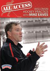 ALL ACCESS WISCONSIN HOCKEY PRACTICE WITH MIKE EAVES