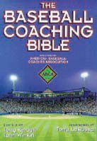 The Baseball Coaching Bible                                                                                                     