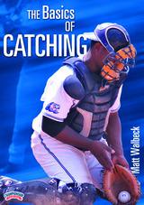 The Basics of Catching                                                                                                          