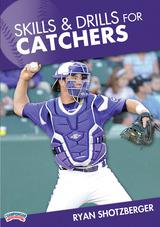 Skills and Drills for Catchers