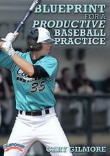 Blueprint for a Productive Baseball Practice