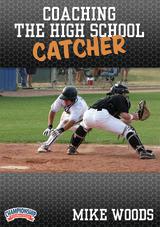 Coaching the High School Catcher