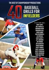 The Best of Championship Productions: 40 Baseball Drills for Infielders