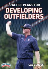 Practice Plans for Developing Outfielders