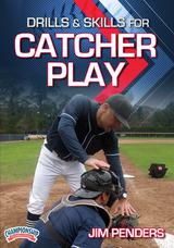 Drills & Skills for Catcher Play