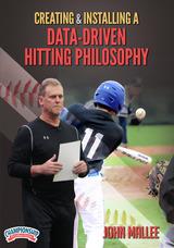 Creating and Installing a Data-Driven Hitting Philosophy