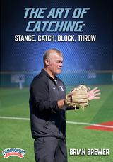 The Art of Catching: Stance, Catch, Block, Throw                                                                                