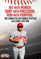 Hit with Power, Bunt with Precision, Run with Purpose: The Complete Offensive System with Zach LaFleur