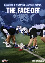 Becoming a Champion Lacrosse Player:  The Face-Off