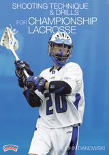 Shooting Technique & Drills for Championship Lacrosse