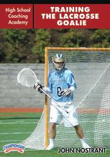 High School Coaching Academy: Training the Lacrosse Goalie