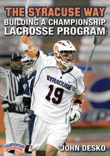 The Syracuse Way: Building a Championship Lacrosse Program