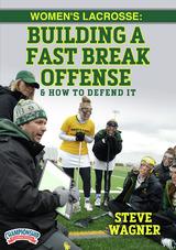 Women's Lacrosse: Building a Fast Break Offense (and How to Defend It)