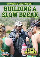 Women's Lacrosse: Building a Slow Break