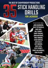 The Best of Championship Productions: 35 Stick Handling Drills for Lacrosse