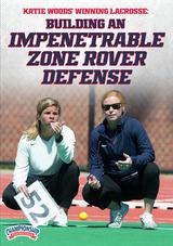 Katie Woods' Winning Lacrosse: Building an Impenetrable Zone Rover Defense