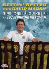 Gettin' Better with David Marsh: Tips, Drills & Skills for Faster Freestyle