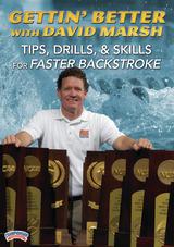 Gettin' Better with David Marsh: Tips, Drills & Skills for Faster Backstroke