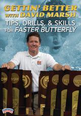 Gettin' Better with David Marsh: Tips, Drills & Skills for Faster Butterfly
