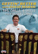 Gettin' Better with David Marsh: Tips, Drills & Skills for Faster Turns