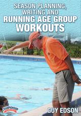 Season Planning, Writing and Running Age Group Workouts