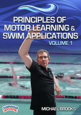 Principles of Motor Learning & Swim Applications: Volume 1                                                                      