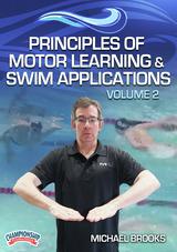 Principles of Motor Learning & Swim Applications: Volume 2                                                                      